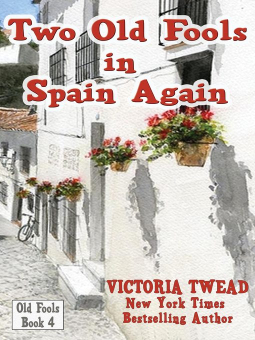 Title details for Two Old Fools in Spain Again by Victoria Twead - Available